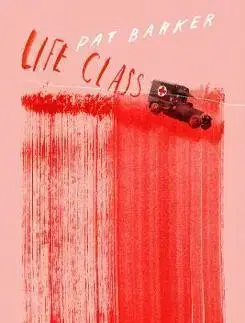Cudzojazyčná literatúra Life Class - Pat Barker