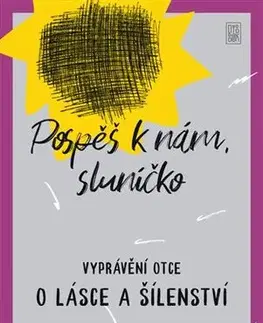Romantická beletria Pospěš k nám, sluníčko - Michael Greenberg