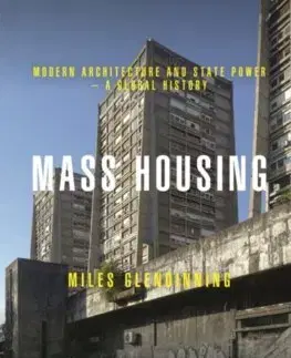 Architektúra Mass Housing - Miles Glendinning