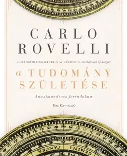 Astronómia, vesmír, fyzika A tudomány születése - Carlo Rovelli