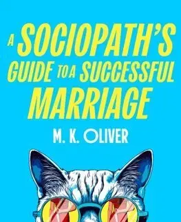 Detektívky, trilery, horory A Sociopaths Guide to a Successful Marriage - M. K. Oliver