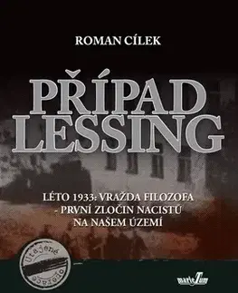 Slovenské a české dejiny Případ Lessing - Roman Cílek