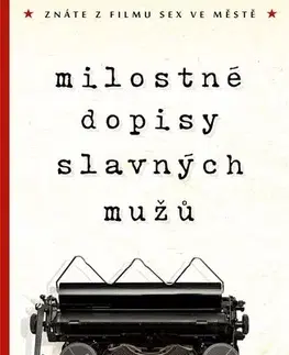 Biografie - ostatné Milostné dopisy slavných mužů