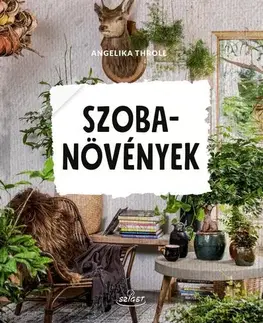 Izbové rastliny Szobanövények - Angelika Throll