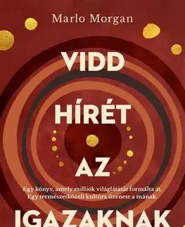 Svetová beletria Vidd hírét az Igazaknak - Marlo Morganová