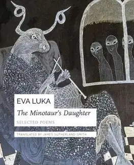 Slovenská poézia The Minotaur’s Daughter - Eva Luka,James Sutherland-Smith