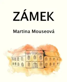 Romantická beletria Zámek - Martina Mouseová
