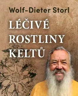 Prírodná lekáreň, bylinky Léčivé rostliny Keltů - Wolf-Dieter Storl