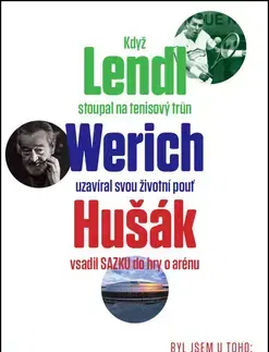 Fejtóny, rozhovory, reportáže Byl jsem u toho - Jiří Janoušek