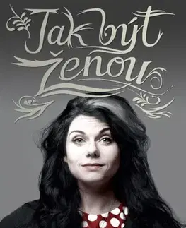 Romantická beletria Jak být ženou - Caitlin Moranová