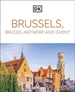 Geografia, mapy, sprievodcovia DK Brussels, Bruges, Antwerp and Ghent - DK Travel