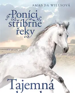 Rozprávky Poníci od stříbrné řeky – Tajemná hrozba - Amanda Willsová