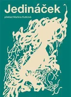 Svetová beletria Jedináček - Guadalupe Nettel,Martina Kutková