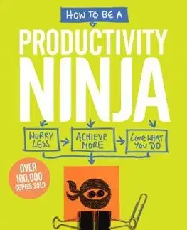 Manažment How to be a Productivity Ninja - Graham Allcott