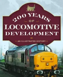 Auto, moto 200 Years of Locomotive Development - Richard Marks