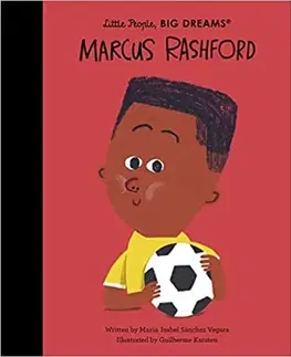 Encyklopédie pre deti a mládež - ostatné Marcus Rashford - Maria Isabel Sanchez Vegara,Guilherme Karsten