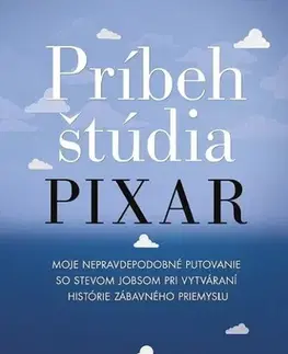 Manažment Príbeh štúdia Pixar - Lawrence Levy