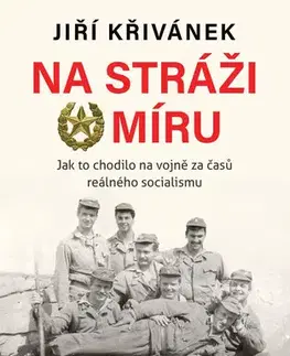 Česká beletria Na stráži míru - Jiří Křivánek