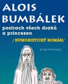 Humor a satira Alois Bumbálek: postrach všech draků - Ivan Svoboda