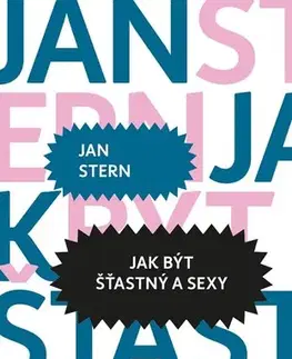 Humor a satira Jak být šťastný a sexy - Jan Stern