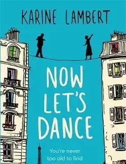 Cudzojazyčná literatúra Now Let´s Dance - Karine Lambert,Anthea Bell