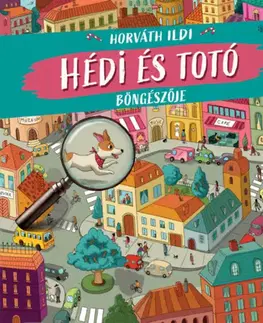 Rozprávky Hédi és Totó böngészője - Ildikó Horváth