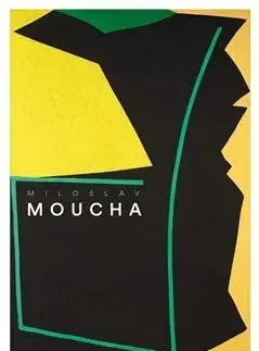 Umenie Miloslav Moucha - Miloslav Moucha