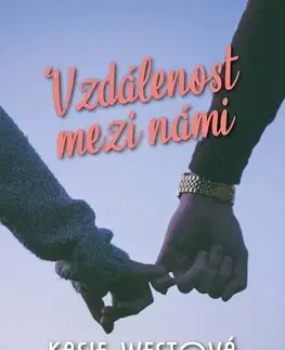 Pre dievčatá Vzdálenost mezi námi - Kasie West,Adéla Špínová