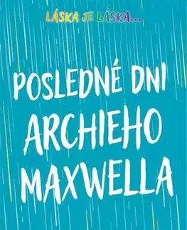 Young adults Posledné dni Archieho Maxwella - Annabel Pitcher