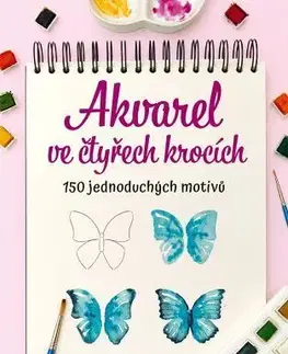 Kreslenie, maľovanie Akvarel ve čtyřech krocích - Marina Bakasovová