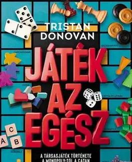 Beletria - ostatné Játék az egész - Tristan Donovan
