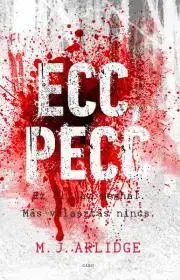 Detektívky, trilery, horory Ecc, pecc - Arlidge M. J.