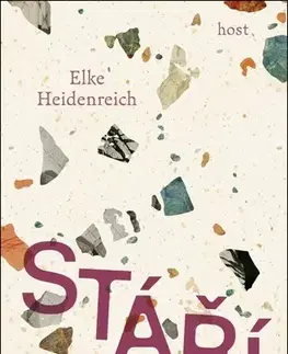 Eseje, úvahy, štúdie Stáří - Elke Heidenreich