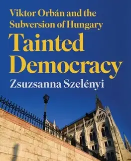 Politológia Tainted Democracy - Szelényi Zsuzsanna