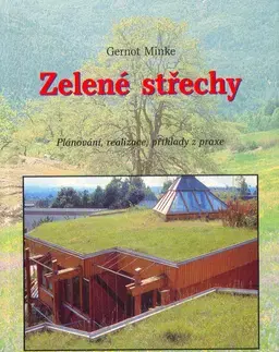 Okrasná záhrada Zelené střechy - Minke Gernot