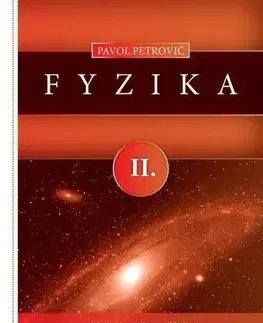 Pre vysoké školy Fyzika II. (piate doplnené vydanie) - Pavol Petrovič