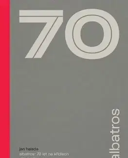 História - ostatné Albatros: 70 let na křídlech dětské literatury - Jan Halada