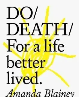 Sociológia, etnológia Do Death - Amanda Blainey