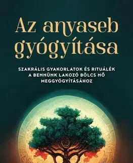Rozvoj osobnosti Az anyaseb gyógyítása - Carless Monika
