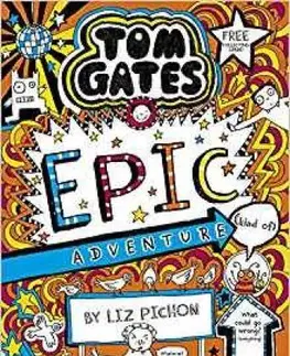 V cudzom jazyku Tom Gates 13 - Tom Gates - Epic Adventure (kind of) - Liz Pichon