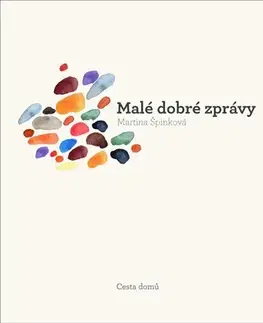 Česká beletria Malé dobré zprávy - Martina Špinková