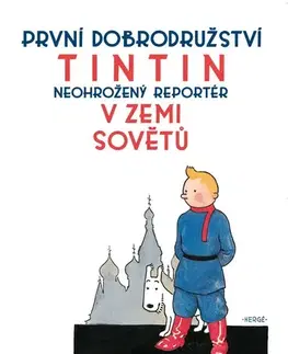Komiksy Tintin 1: Tintin v zemi Sovětů - Herge,Kateřina Vinšová