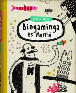 Rozprávky Bingaminga és Morfió - Mari Takács