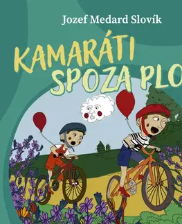 Pre deti a mládež - ostatné Kamaráti spoza plota - Jozef Medard Slovík