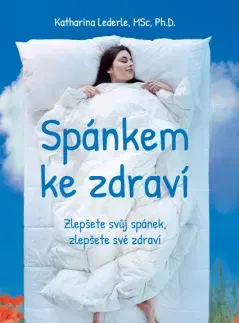 Zdravie, životný štýl - ostatné Spánkem ke zdraví - Katharina Lederle