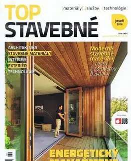 Dom, byt, stavba -ostatné Top stavebné materiály, služby, technológie jeseň 2016 - Kolektív autorov