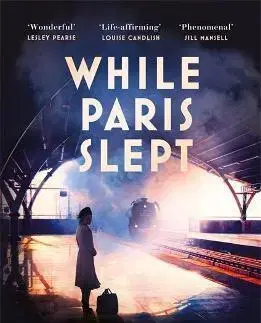 Historické romány While Paris Slept - Ruth Druart
