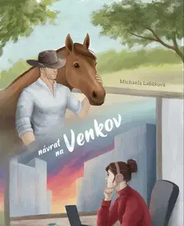 Romantická beletria Návrat na venkov - Michaela Labáková