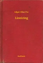 Svetová beletria Lionizing - Edgar Allan Poe
