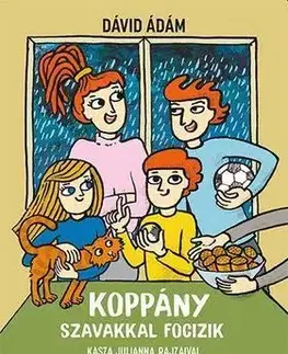 Rozprávky Koppány szavakkal focizik - Ádám Dávid